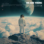 We Are Young