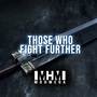 Those Who Fight Further (From 