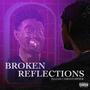 Broken Reflections (Explicit)