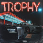 Trophy (Explicit)