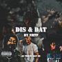 Dis N Dat (feat. AG NRTF, Tezup1, San Nrtf & 3k Nrtf) [Explicit]