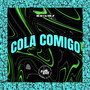 Cola Comigo (Explicit)