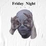 Friday Night (Explicit)