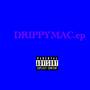 DRIPPYMAC.ep (Explicit)