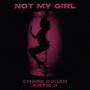 NOT MY GIRL (Explicit)