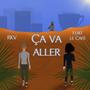 Ça va aller (feat. RKV) [Explicit]