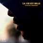 La vie est belle (Explicit)