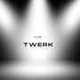 Twerk (Explicit)