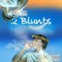 2 Blunts (Explicit)