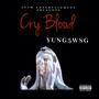 Cry blood (Explicit)