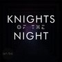 Knights of the Night