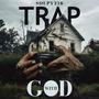 Trap With God (Explicit)