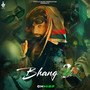 Bhang 2 (Explicit)