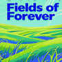 Fields of Forever