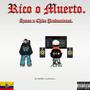 Rico o Muerto (feat. LA GLORIA STUDIOS) [Explicit]