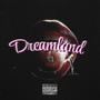 Dreamland (Explicit)