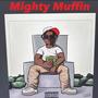 Mighty Muffin (Explicit)