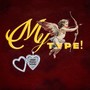 MY TYPE!