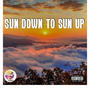 Sun Down To Sun Up (Explicit)