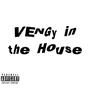 Vengy in the House (Explicit)