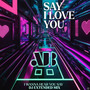 Say I Love You - I Wanna Hear You Say DJ Extended Mix