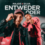 ENTWEDER ODER (feat. Silva) [Explicit]