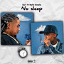 No Sleep (feat. Nafe Smallz) [Explicit]