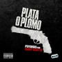 Plata O Plomo (feat. Danny Beretta) (Explicit)