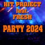 Party 2024 (feat. Fresh)