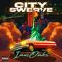 City Swerve (Explicit)