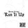 Run It Up (Explicit)