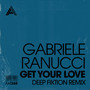 Get Your Love (Deep Fiktion Remix) [Explicit]