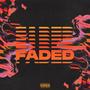 Faded (Explicit)