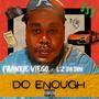 Do Enough (feat. L’z Da Don) [Explicit]