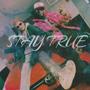 Stay True (feat. Inna Citi) [Explicit]