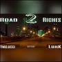 Road 2 Riches (Explicit)