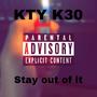 Stay Out Of It (Explicit)