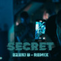 Secret (Ezeki-B Remix)