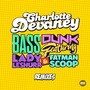 Bass Dunk Remixes