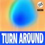 Turn around