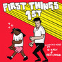 First Things First (feat. G-Eazy and Reo Cragun) [Explicit]