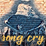 Song Cry