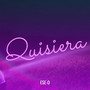 Quisiera (Explicit)