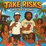 Take Risks (feat. Big wilt) [Explicit]