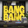 Bang Bang (feat. Hindsboss) [Explicit]