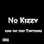 No Kizzy (feat. Timptones) [Explicit]