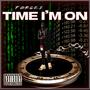 Time I'm On (Explicit)