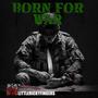 Born for War