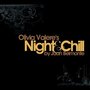 Olivia Valere's Night & Chill