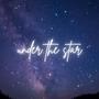 Under The Stars (Explicit)